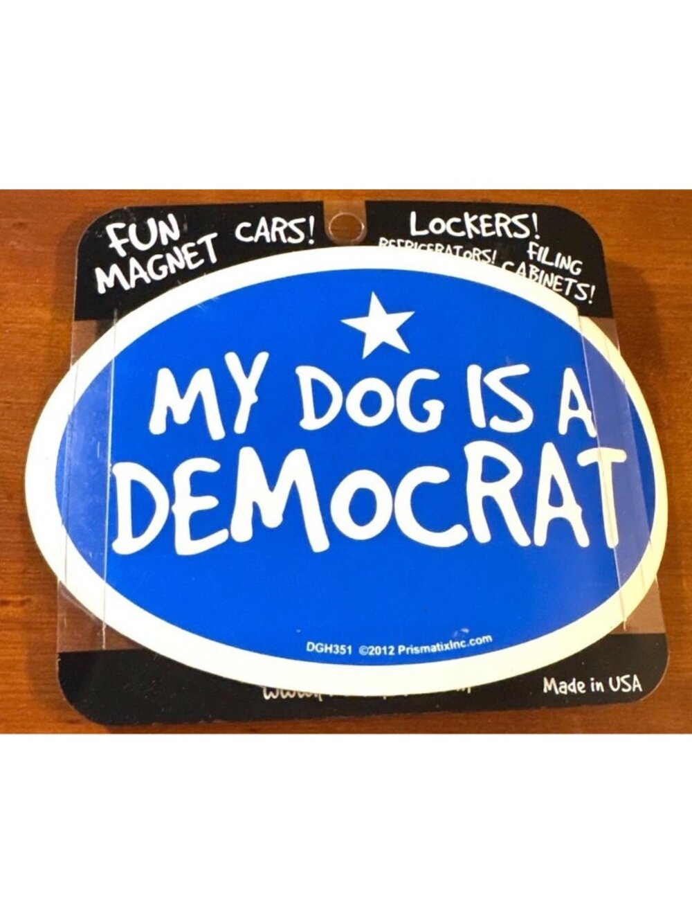 My Dog Is A Democrat Oval Magnet For Cars Lockers Refrigerator DGH351 NWT USA